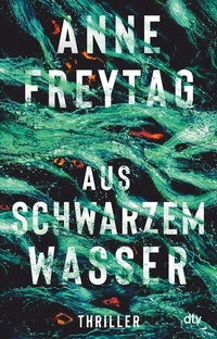 Abbildung von: Aus schwarzem Wasser - dtv