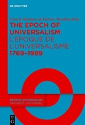 Cover: The Epoch of Universalism 1769-1989 / L'&eacute;poque de l'universalisme 1769-1989 - De Gruyter