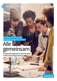 Abbildung von: Betriebswirtschaft / Betriebswirtschaft & Projektmanagement HLW II | mit digit. Zusatzpaket | Alle gemeinsam - Hölzel Verlag