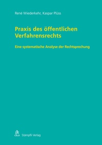 Abbildung von: Praxis des öffentlichen Verfahrensrechts - Stämpfli Verlag