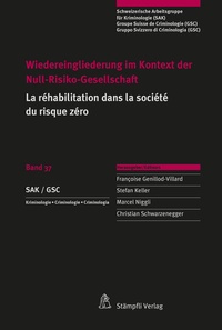 Abbildung von: Wiedereingliederung im Kontext der Null-Risiko-Gesellschaft, La réhabilitation dans la société du risque zéro - Stämpfli Verlag