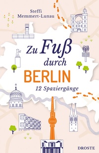 Abbildung von: Zu Fuß durch Berlin - Droste Verlag GmbH