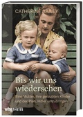 Cover: Bis wir uns wiedersehen - Theiss in Herder