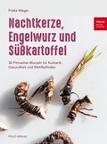 Cover: Nachtkerze, Engelwurz und S&uuml;&szlig;kartoffel - Folio