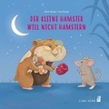 Cover: Der kleine Hamster will nicht hamstern - Carl-Auer Verlag