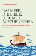 Cover: Das Meer, die Liebe, der Mut aufzubrechen - Folio