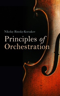 Enlarge image Cover: Principles of Orchestration, with Musical Examples Drawn from His Own Works - e-artnow