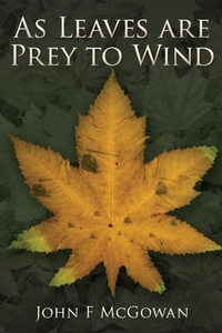 Abbildung von: As Leaves are Prey to Wind - Grace O'Malley Consulting