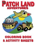 Cover: "Patch Land Adventures" Coloring Book & Activity Sheets - Presbeau Publishing Inc.