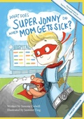 Cover: What Does Super Jonny Do When Mom Gets Sick? (CANCER version). - Sick mom