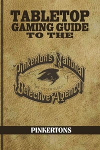 Enlarge image Cover: Tabletop Gaming Guide to the Pinkertons - Mystical Throne Entertainment
