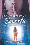 Cover: Don't Repeat My Secrets - BOOKBABY