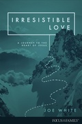 Cover: Irresistible Love - Focus on the Family