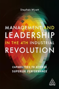 Abbildung von: Management and Leadership in the 4th Industrial Revolution - Kogan Page Ltd