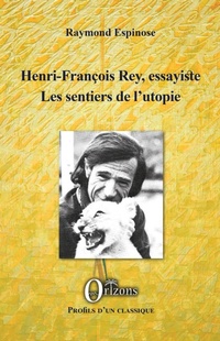 Enlarge image Cover: Henri-François Rey, essayiste - Editions Orizons