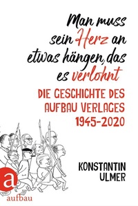 Abbildung von: Man muss sein Herz an etwas hängen, das es verlohnt - Aufbau