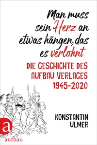 Abbildung von: Man muss sein Herz an etwas hängen, das es verlohnt - Aufbau