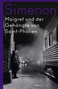 Abbildung von: Maigret und der Gehängte von Saint-Pholien - Atlantik Verlag