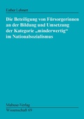 Cover: Die Beteiligung von F&uuml;rsorgerinnen an der Bildung und Umsetzung der Kategorie "minderwertig" ... - Mabuse