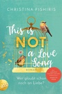 Cover: This Is (Not) a Love Song - Aufbau Taschenbuch