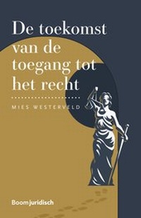 Abbildung von: De toekomst van de toegang tot het recht - Boom juridisch