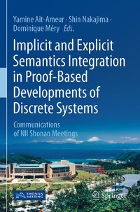 Enlarge image Cover: Implicit and Explicit Semantics Integration in Proof-Based Developments of Discrete Systems - Springer