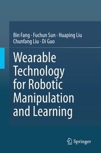 Enlarge image Cover: Wearable Technology for Robotic Manipulation and Learning - Springer