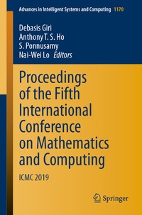 Enlarge image Cover: Proceedings of the Fifth International Conference on Mathematics and Computing - Springer
