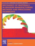 Cover: Mechanics of Materials in Modern Manufacturing Methods and Processing Techniques - Elsevier