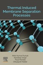 Cover: Thermal Induced Membrane Separation Processes - Elsevier