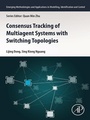 Cover: Consensus Tracking of Multi-agent Systems with Switching Topologies - Academic Press