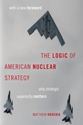 Cover: The Logic of American Nuclear Strategy - Oxford University Press Inc