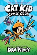 Cover: Cat Kid Comic Club: A Graphic Novel (Cat Kid Comic Club #1): From the Creator of Dog Man - Graphix