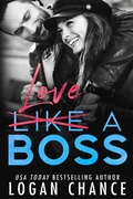 Cover: Love A Boss (The Boss Duet Book Two) - Logan Chance