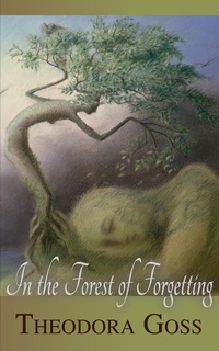 Enlarge image Cover: In the Forest of Forgetting - Mythic Delirium Books