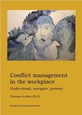 Cover: Conflict Management in the Workplace: Understand, Navigate, Prevent - Thomas Jordan
