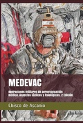 Bild: Medevac. Operaciones Militares de Aeroevacuación. Aspectos tácticos y fisiológicos. 2ª Edición. - Chisco de Ascanio