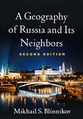 Cover: A Geography of Russia and Its Neighbors, Second Edition - Guilford Press