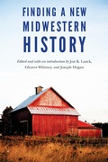 Cover: Finding a New Midwestern History - University of Nebraska Press
