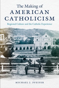 Enlarge image Cover: The Making of American Catholicism - New York University Press