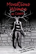 Cover: Monstrous Women in Comics - University of Pennsylvania Press, Inc.