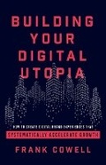 Cover: Building Your Digital Utopia - Lioncrest Publishing