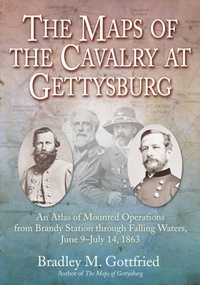 Enlarge image Cover: The Maps of the Cavalry at Gettysburg - Savas Beatie