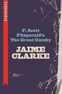 Abbildung von: F. Scott Fitzgerald's The Great Gatsby: Bookmarked - Ig Publishing