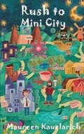 Cover: Rush to Mini City - Scared Squid Press