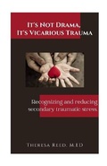 Cover: It's Not Drama, It's Vicarious Trauma - Turtlesea Group LLC
