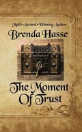 Cover: The Moment Of Trust - Brenda  Hasse