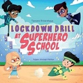 Cover: Lockdown Drill at Superhero School - Pull a Wagon Publishing