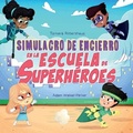 Cover: Simulacro de Encierro en la Escuela de Superheroes - Pull a Wagon Publishing