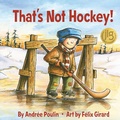 Cover: That's Not Hockey! - Annick Press Ltd